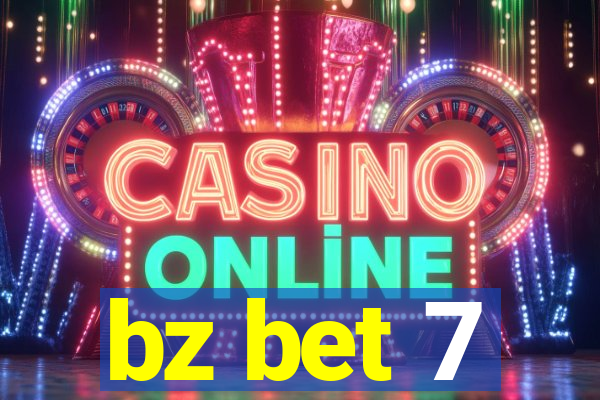 bz bet 7